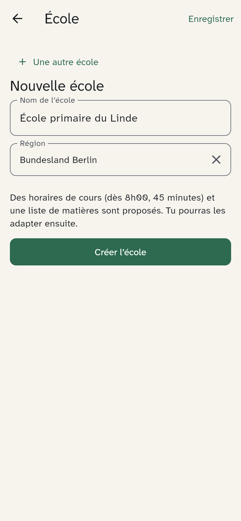 La première école : seulement le nom et la région, avec Créer l’école en dessous